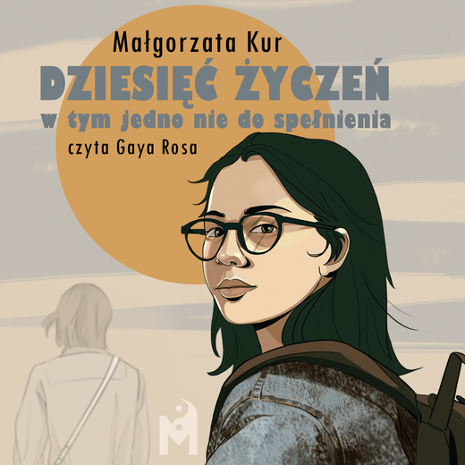 okładka Dziesięć życzeń, w tym jedno nie do spełnienia audiobook | MP3 | Małgorzata Kur