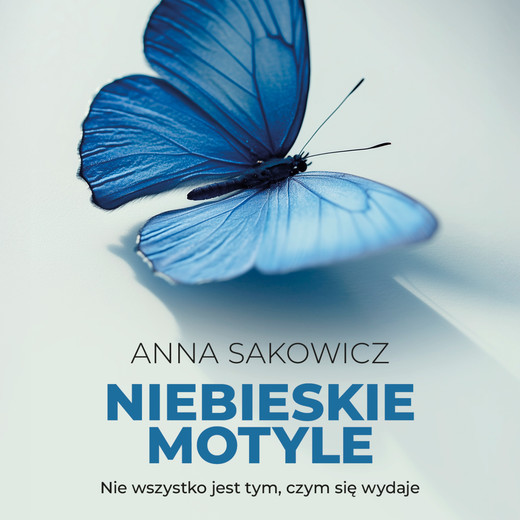 okładka Niebieskie motyle audiobook | MP3 | Anna Sakowicz