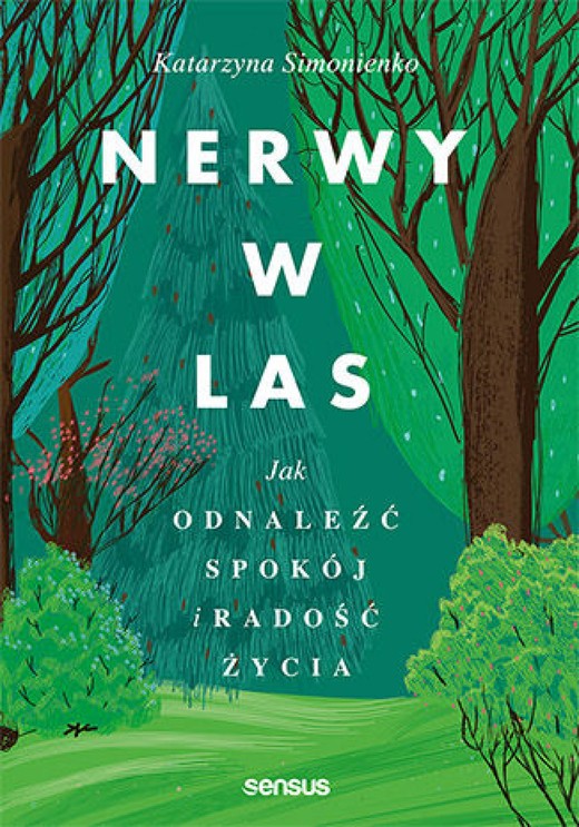 okładka Nerwy w las. Jak odnaleźć spokój i radość życia ebook | epub, mobi, pdf | Katarzyna Simonienko