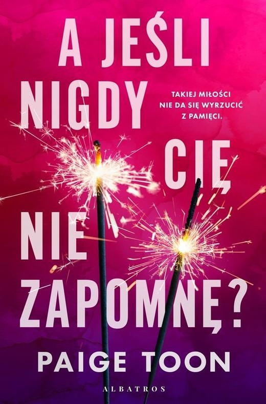 okładka A jeśli nigdy Cię nie zapomnę? książka | Toon Paige