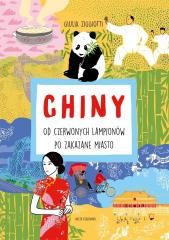 okładka Chiny. Od czerwonych lampionów po Zakazane Miasto książka