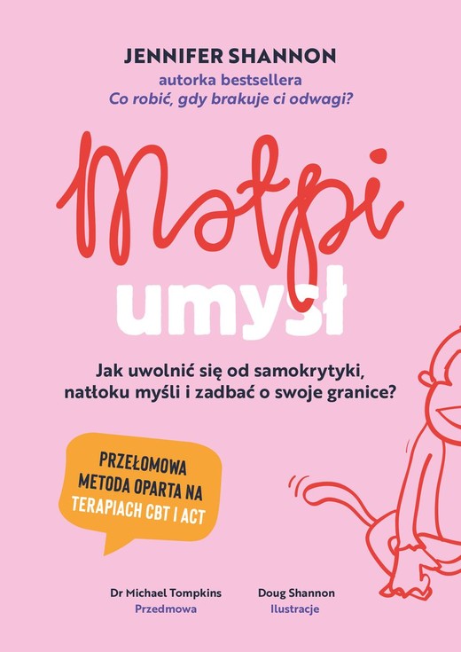 okładka Małpi umysł. Jak uwolnić się od samokrytyki, natłoku myśli i zadbać o swoje granice? książka | Shannon Jennifer