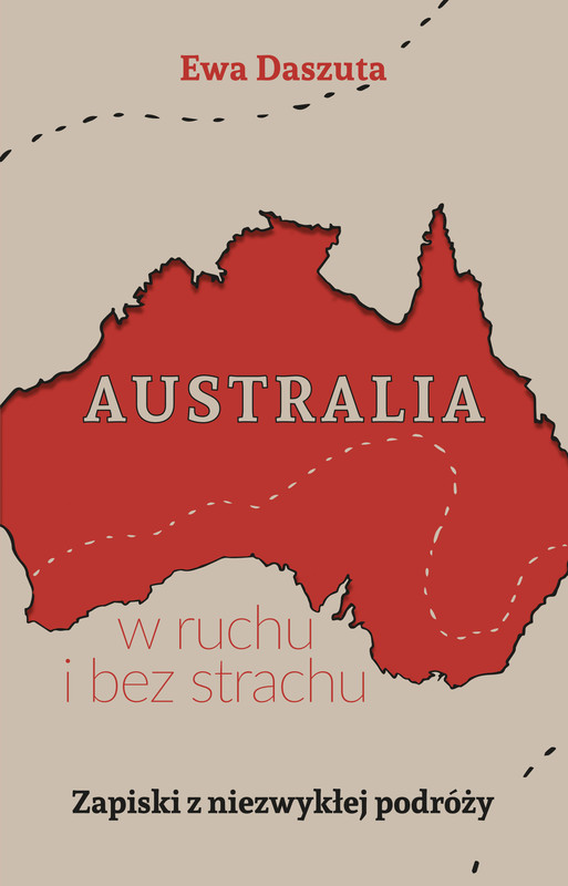 okładka Australia w ruchu i bez strachu. Zapiski z niezwykłej podróży książka