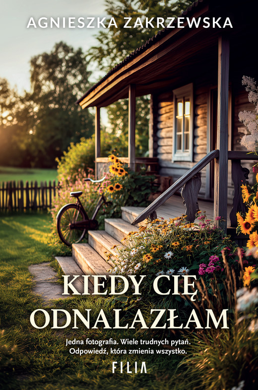okładka Kiedy cię odnalazłam książka | Agnieszka Zakrzewska