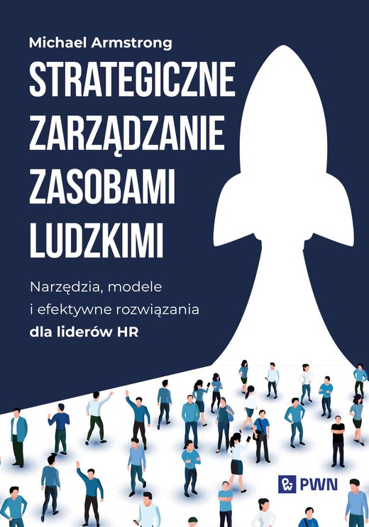 okładka Strategiczne zarządzanie zasobami ludzkimi. Narzędzia, modele i efektywne rozwiązania dla liderów HR książka | Michael Armstrong