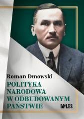 okładka Polityka narodowa w odbudowanym państwie książka | Roman Dmowski