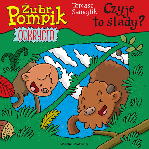 okładka Czyje to ślady? Żubr Pompik. Odkrycia książka | Samojlik Tomasz