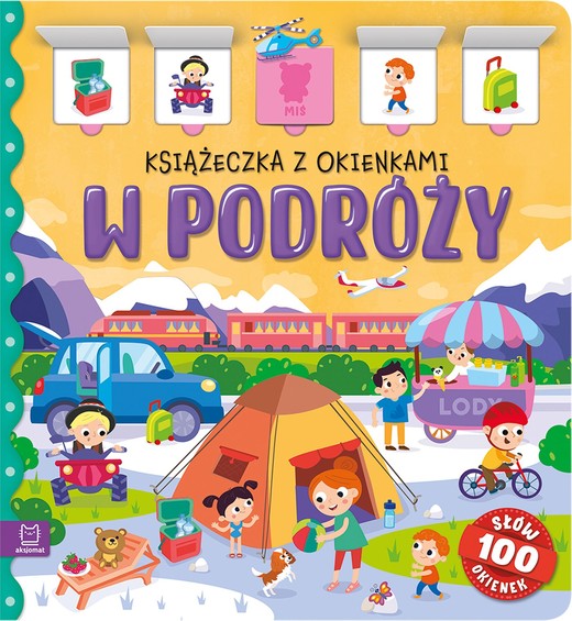 okładka W podróży. Książeczka z okienkami. 100 okienek - 100 słów książka | Agnieszka Bator