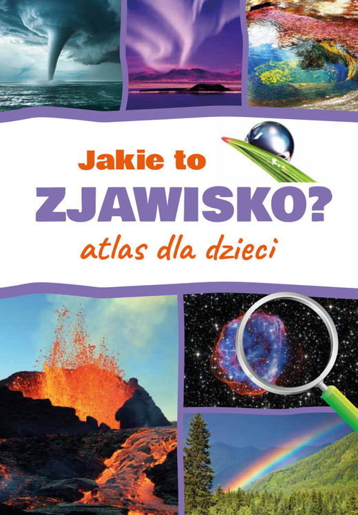 okładka Jakie to zjawisko? Atlas dla dzieci książka
