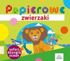okładka Papierowe zwierzaki. Safari, dżungla, ocean książka | Elżbieta Sekuła
