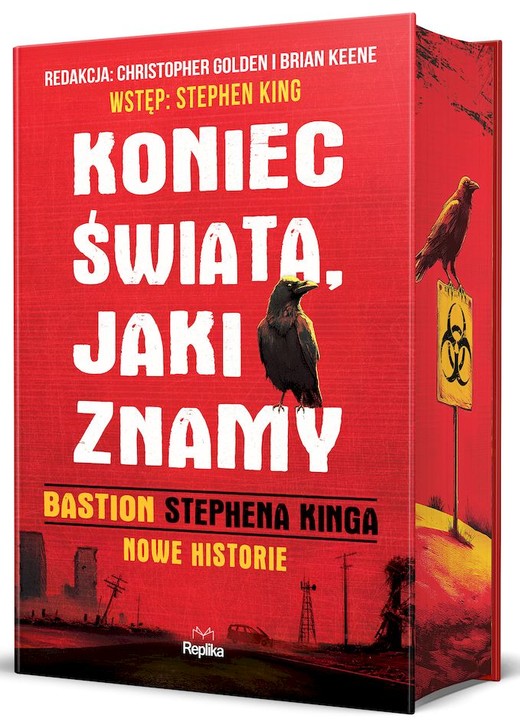 okładka Koniec świata, jaki znamy. "Bastion" Stephena Kinga. Nowe historie. (ilustrowane brzegi) książka | Brian Keene, Christopher Golden, Stephen King