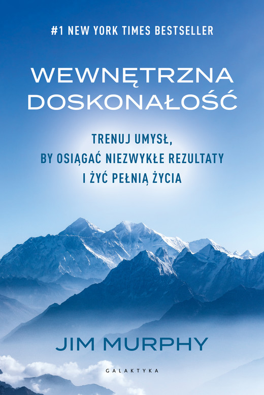 okładka Wewnętrzna doskonałość. Trenuj umysł, by osiągać niezwykłe rezultaty i żyć pełnią życia książka