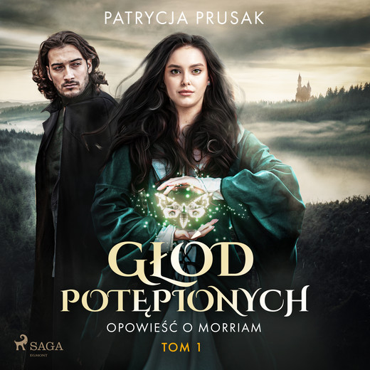 okładka Głód potępionych. Opowieść o Morriam tom 1 audiobook | MP3 | Patrycja Prusak