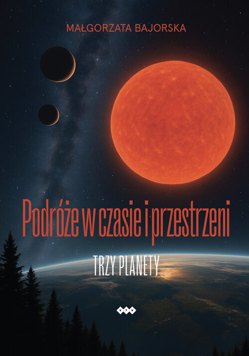 okładka Podróże w czasie i przestrzeni Trzy planety książka