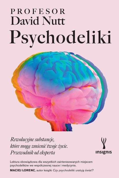 okładka Psychodeliki Rewolucyjne substancje, które mogą zmienić twoje życie. Przewodnik od eksperta książka
