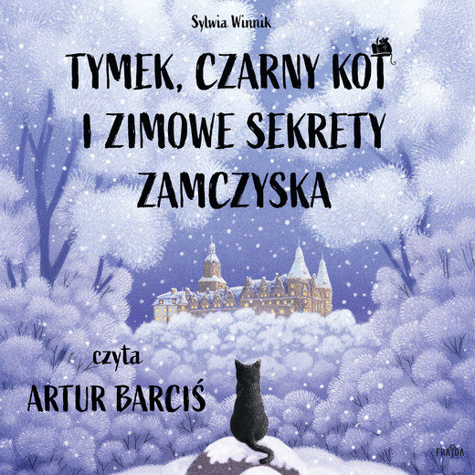 okładka Tymek, Czarny Kot i zimowe sekrety zamczyska audiobook | MP3 | Sylwia Winnik