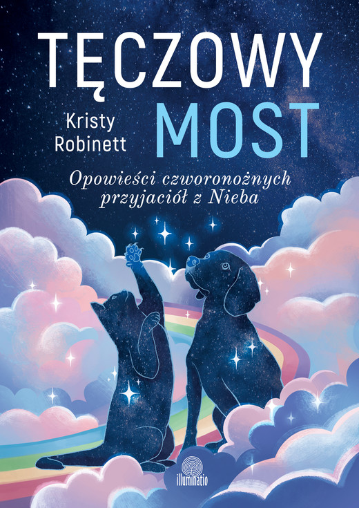 okładka Tęczowy most Opowieści czworonożnych przyjaciół z Nieba ebook | epub, mobi | Kristy Robinett