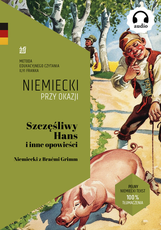 okładka Szczęśliwy Hans i inne opowieści. Niemiecki z Braćmi Grimm ebook | epub, mobi | Bracia Grimm