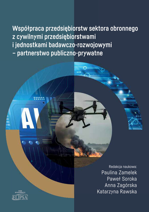 okładka Współpraca przedsiębiorstw sektora obronnego z cywilnymi przedsiębiorstwami i jednostkami badawczo-r książka