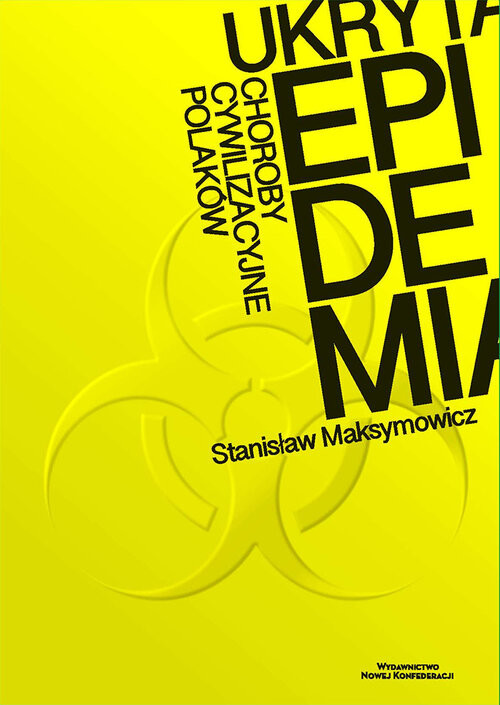 okładka Ukryta epidemia. Choroby cywilizacyjne Polaków książka