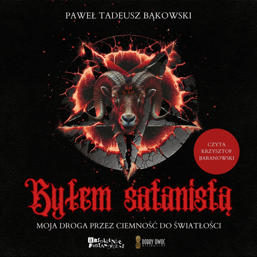 okładka Byłem satanistą. Moja droga przez ciemność do światłości audiobook | MP3 | Paweł Tadeusz Bąkowski