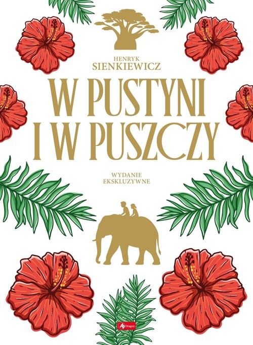 okładka W pustyni i puszczy wydanie ekskluzywne (kolorowe brzegi) książka | Henryk Sienkiewicz