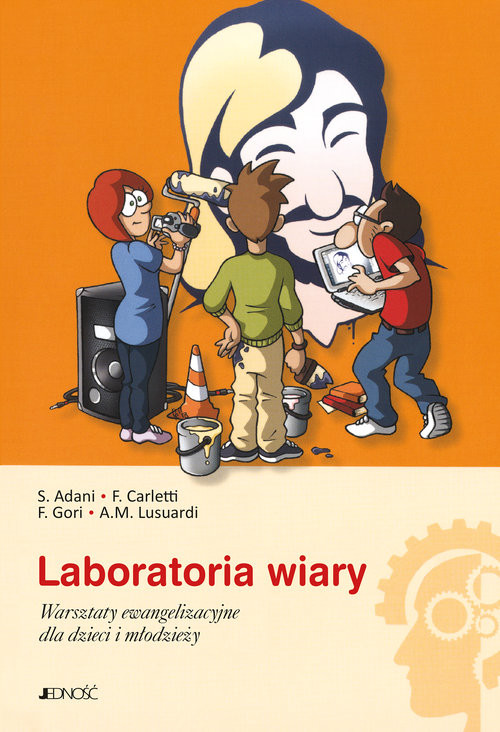 okładka Laboratoria wiary.  Warsztaty ewangelizacyjne dla dzieci i młodzieży książka | S. Adani, F. Carletti, F. Gori, A.M. Lusuardi