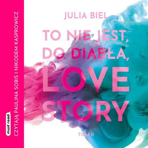 okładka To nie jest, do diabła, love story! Tom 2 audiobook | MP3 | Biel Julia