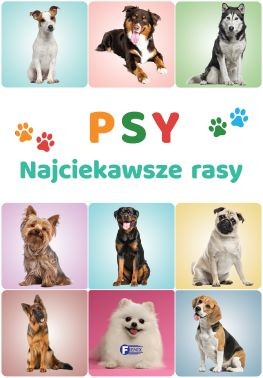 okładka Psy. Najciekawsze rasy książka | Opracowanie zbiorowe