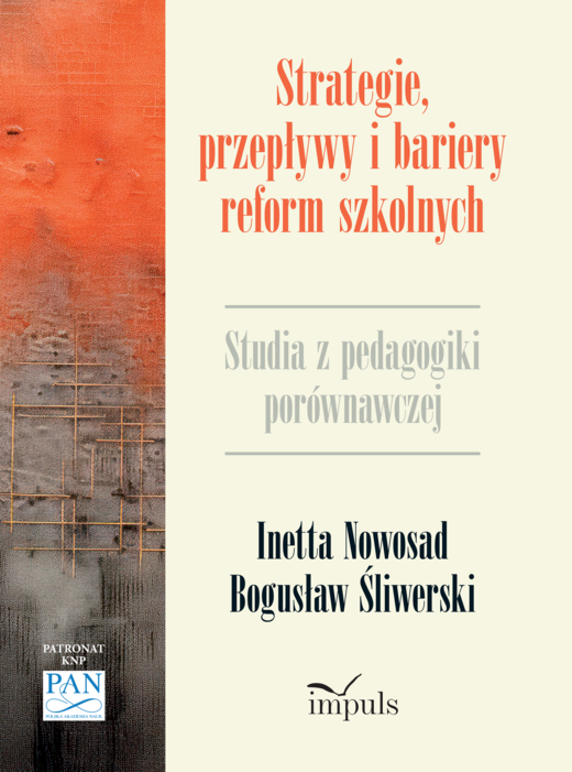 okładka Strategie przepływy i bariery reform szkolnych Studium z pedagogiki porównawczej książka | Bogusław Śliwerski, Inetta Nowosad
