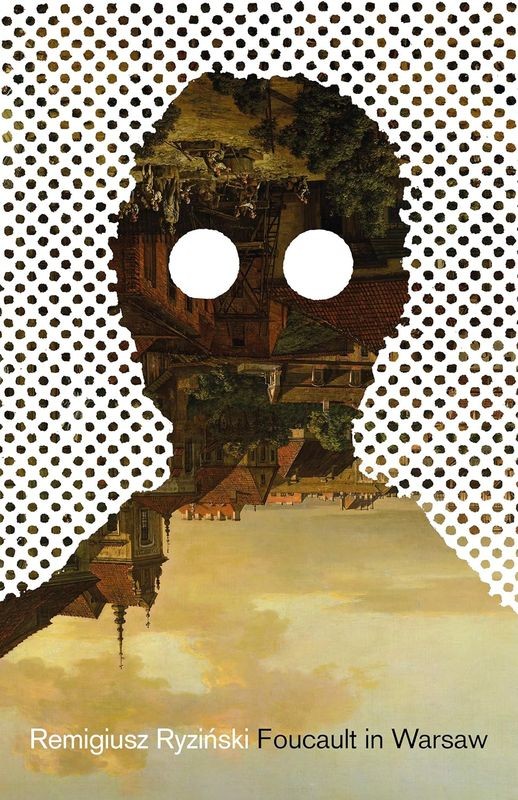 okładka Foucault In Warsaw książka | Remigiusz Ryziński