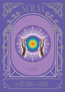 okładka Auras. Their Meaning and Magic wer. angielska książka
