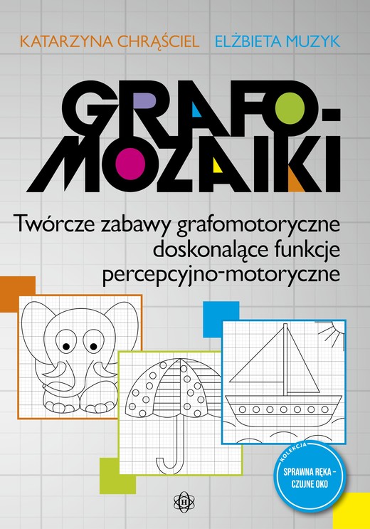 okładka Grafomozaiki Twórcze zabawy grafomotoryczne doskonalące funkcje percepcyjno-motoryczne książka | Katarzyna Chrąściel
