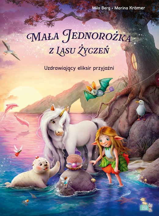 okładka Uzdrawiający eliksir przyjaźni. Mała jednorożka  z lasu życzeń książka