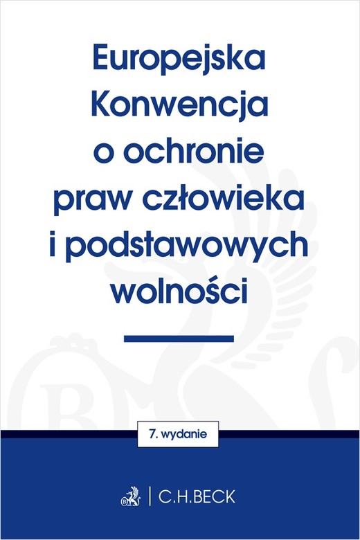okładka Europejska Konwencja o ochronie praw człowieka i podstawowych wolności wyd. 7 książka | Opracowanie zbiorowe