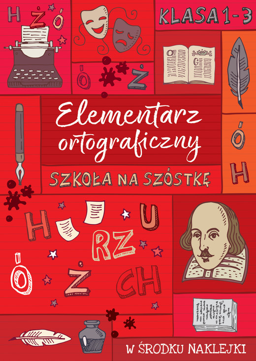okładka Szkoła na szóstkę. Elementarz ortograficzny książka | Opracowanie zbiorowe