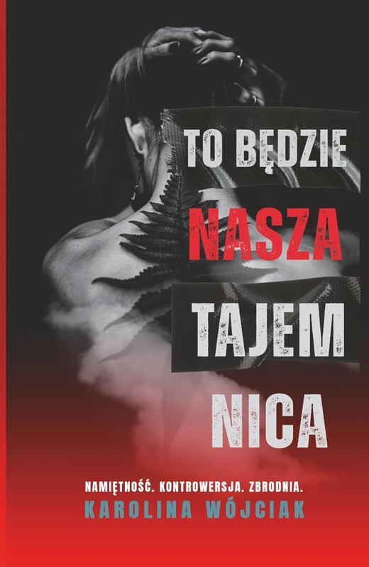 okładka To będzie nasza tajemnica książka | Karolina Wójciak