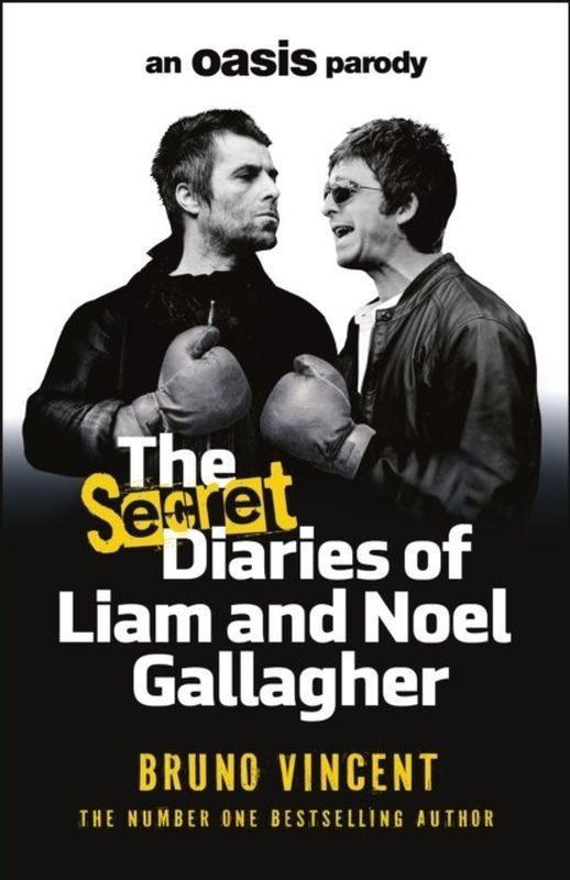 okładka The Secret Diaries of Liam and Noel Gallagher wer. angielska książka | Bruno Vincent