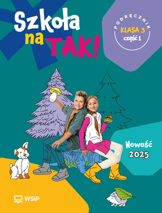 okładka Szkoła na Tak podręcznik dla klasa 3 część 1 szkoła podstawowa książka | Opracowanie zbiorowe