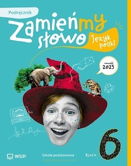 okładka Język polski Zamieńmy słowo podręcznik klasa 6 szkoła podstawowa książka