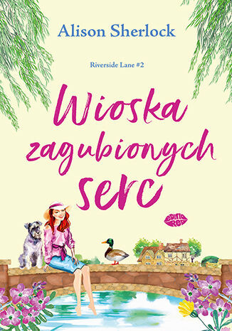 okładka Wioska zagubionych serc. Riverside Lane. Tom 2 książka