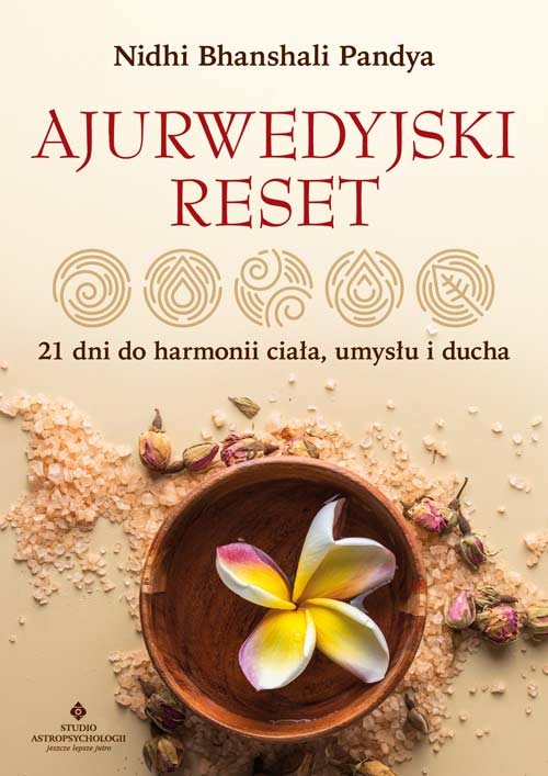 okładka Ajurwedyjski reset. 21 dni do harmonii ciała, umysłu i ducha książka