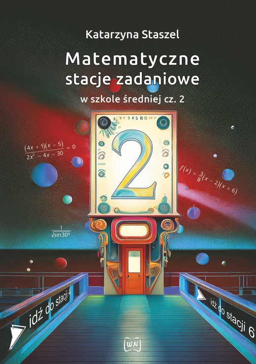 okładka Matematyczne stacje zadaniowe w szkole średniej część 2 książka