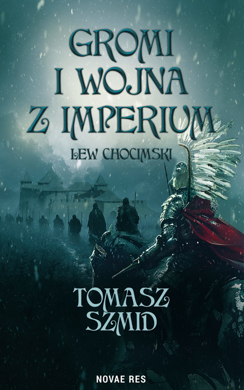 okładka Gromi i wojna z Imperium. Lew chocimski książka | Tomasz Szmid