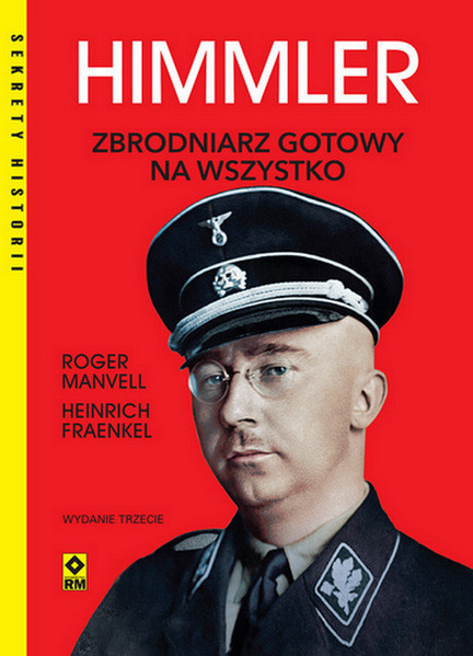 okładka Himmler. Zbrodniarz gotowy na wszystko wyd. 2025 książka | Heinrich Fraenkel, Roger Manvell