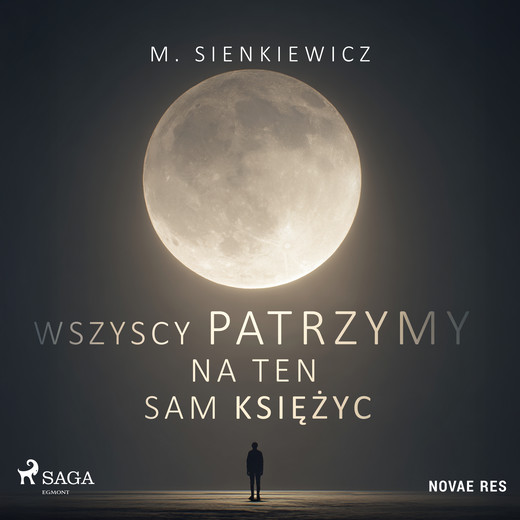 okładka Wszyscy patrzymy na ten sam księżyc audiobook | MP3 | M. Sienkiewicz
