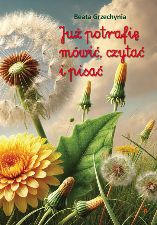 okładka Już potrafię mówić, czytać i pisać książka