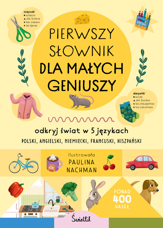okładka Pierwszy słownik dla małych geniuszy. Odkryj świat w 5 językach książka | Opracowanie zbiorowe