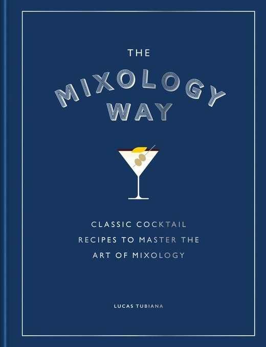 okładka The Mixology Way. Classic cocktail recipes to master the art of mixology wer. angielska książka