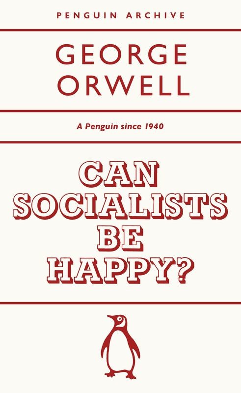 okładka Can Socialists be Happy? wer. angielska książka | George Orwell